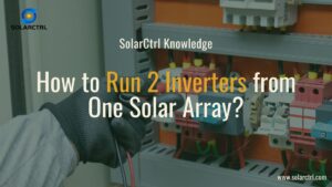 how to run 2 inverters from one solar array