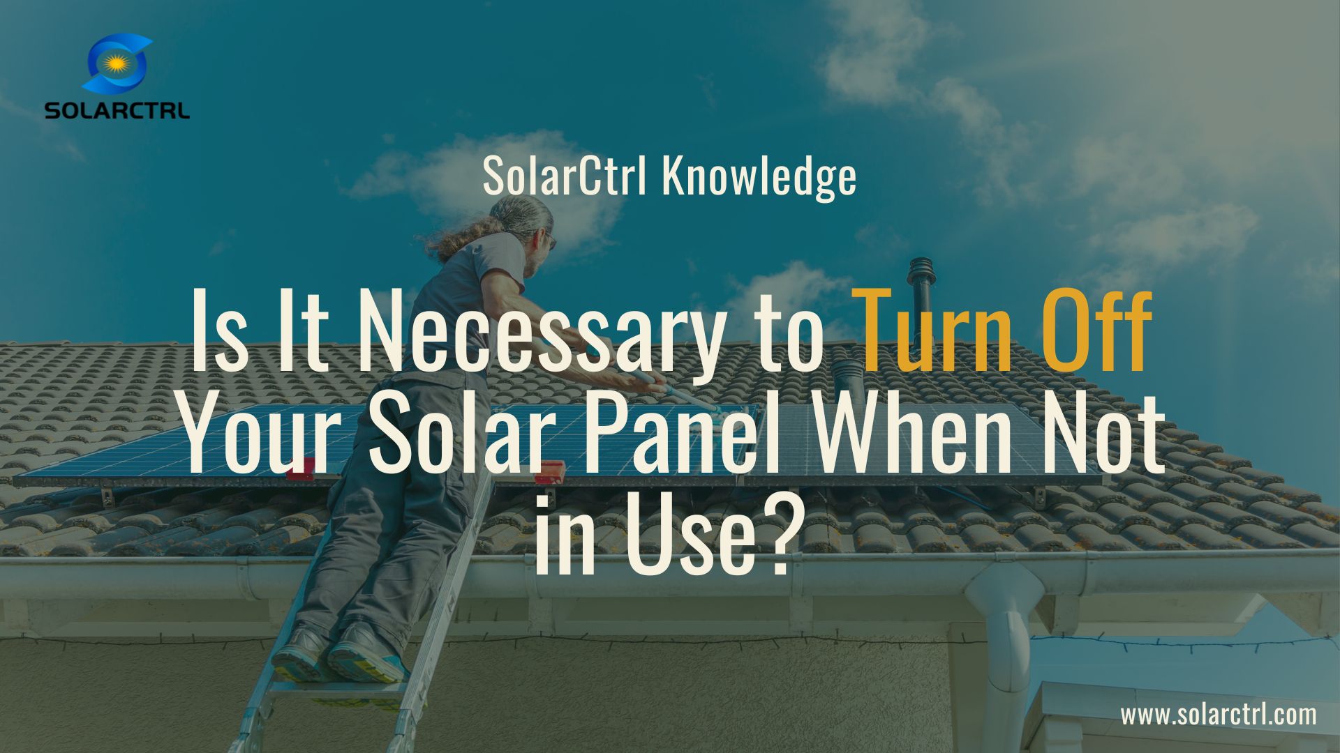 is it necessary to turn off your solar panel when not in use