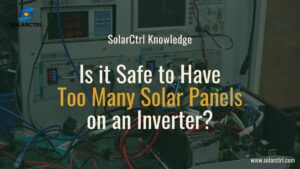 is it safe to have too many solar panels on an inverter